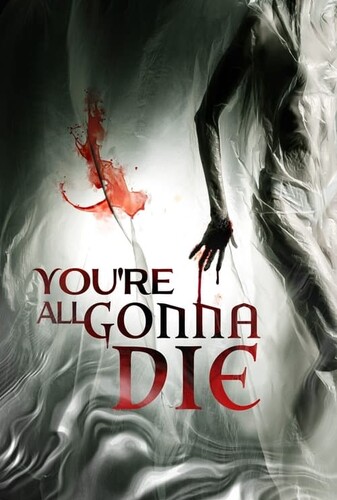 You’re All Gonna Die همگی خواهید مرد