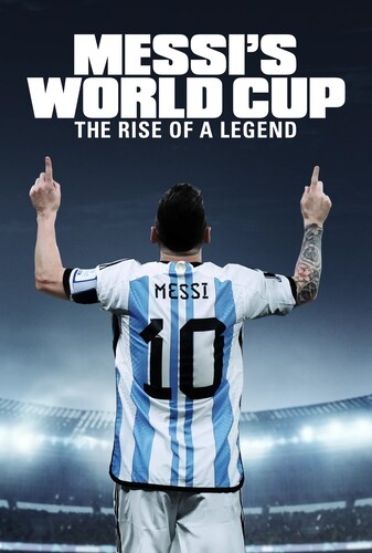 Messi’s World Cup: The Rise of a Legend جام جهانی مسی: ظهور یک افسانه