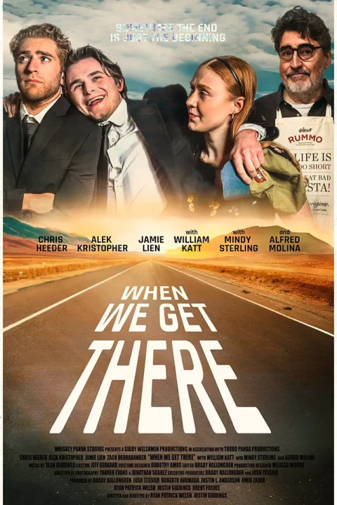 فیلم When We Get There 2026 وقتی به آنجا برسیم